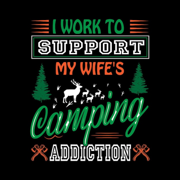 Vector trabajo para apoyar la adicción a acampar de mi esposa