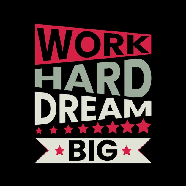 trabajo duro sueño gran tipografía camiseta diseño de texto