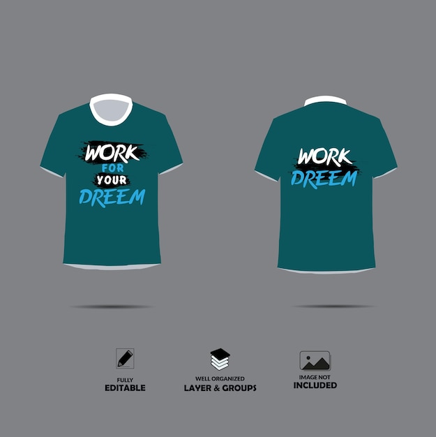 trabajo para su sueño tipografía diseño de camiseta