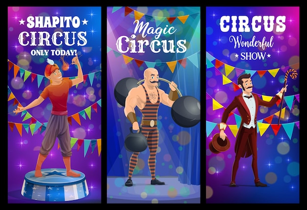 Tragafuegos de circo Shapito, hombre fuerte y mago, pancartas de carnaval de feria de vector. Shapito circus show mago ilusionista con sombrero, hombre fuerte con barra y tragafuegos en el escenario del circo