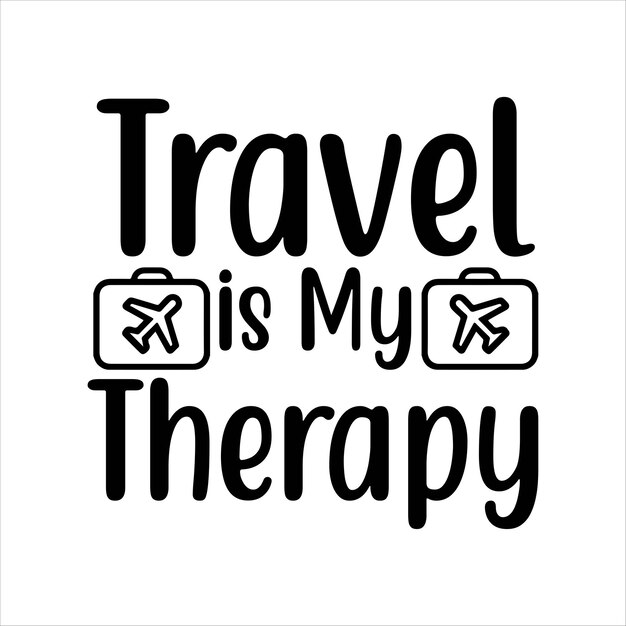 travel_is_my_therapy tipografía diseño de camiseta