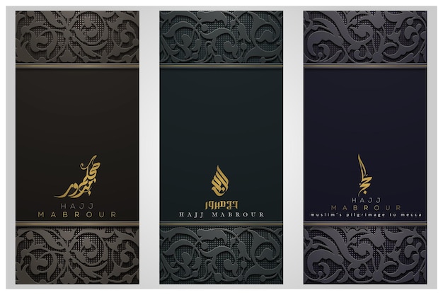 Tres conjuntos de hajj mabrour saludo patrón floral islámico vector diseño con caligrafía árabe