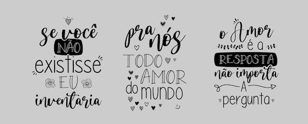 Tres letras de amor en vector portugués brasileño. Traducción: "Si no existieras, yo inventaría" "Todo el amor del mundo para nosotros" "El amor es la respuesta, no importa la pregunta"
