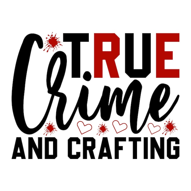 True Crime SVG y archivo de diseño de camiseta