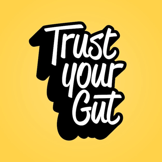 Trust Your Gut diseño de letras de citas inspiradoras