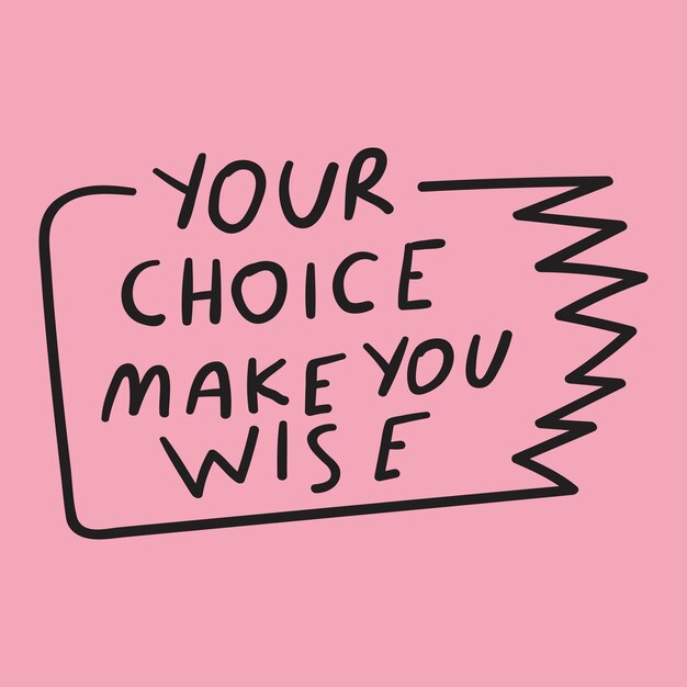 Tu elección te hace sabio Frase motivacional Cita corta sobre fondo rosa