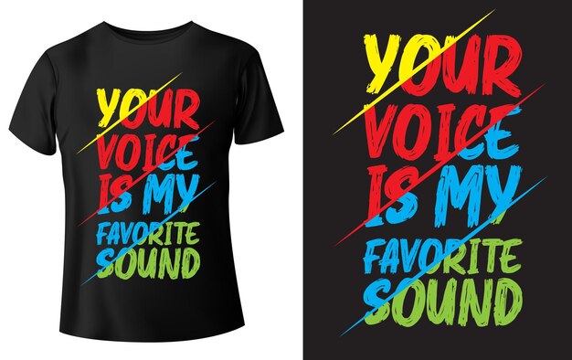 Tu voz es mi sonido favorito Diseño de camiseta de tipografía elegante y vector de plantilla