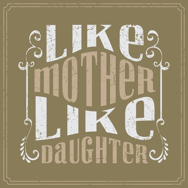 Typography Design English Saying in Vintage Style