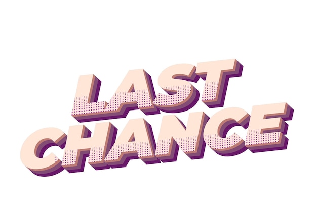 Última oportunidad Efecto de texto en estilo 3D con buenos colores