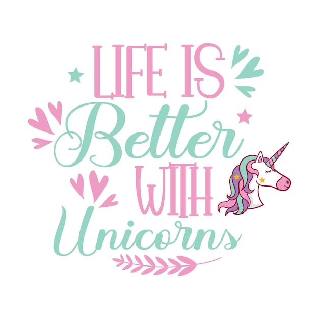 Un unicornio y un unicornio con una cita sobre la vida es mejor con unicornios.