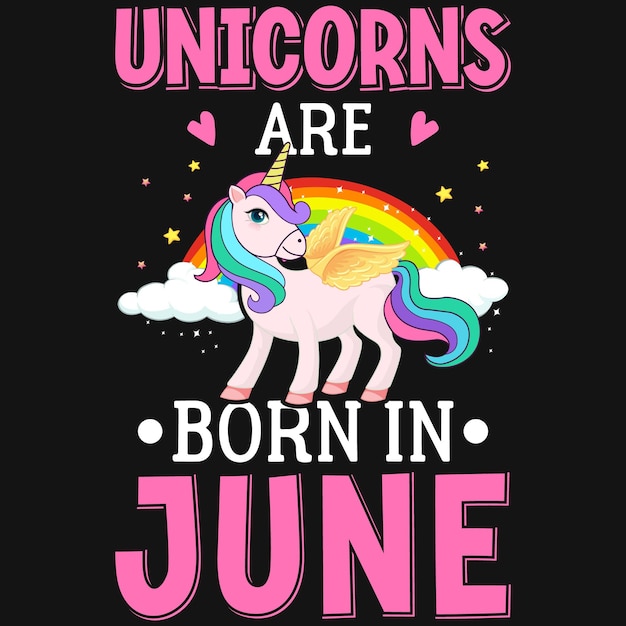 Vector los unicornios nacen en el diseño de la camiseta de junio.