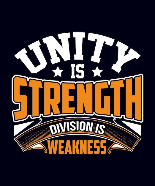La unidad es fuerza, la división es debilidad, la tipografía, el diseño de camisetas.