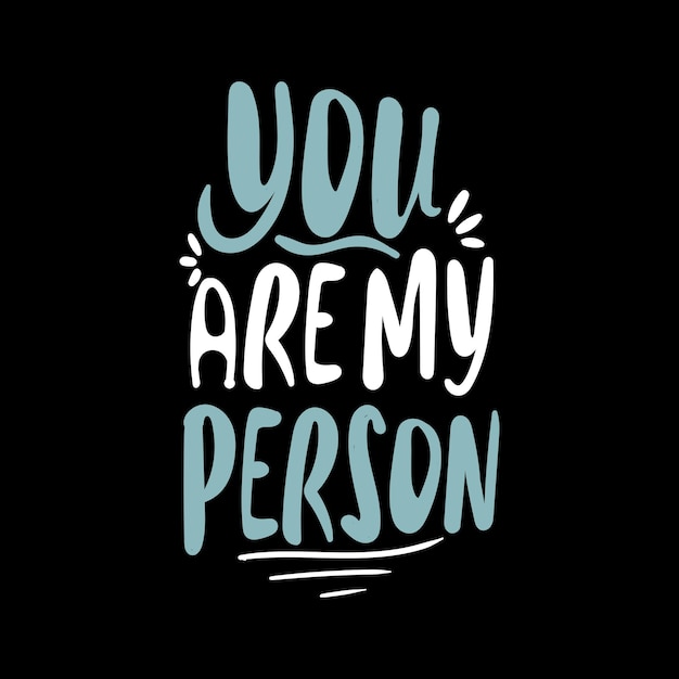 Usted es mi persona tipografía para el día de San Valentín