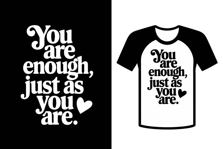 Vector usted es suficiente al igual que usted es tipografía diseño de camiseta en una ilustración vectorial
