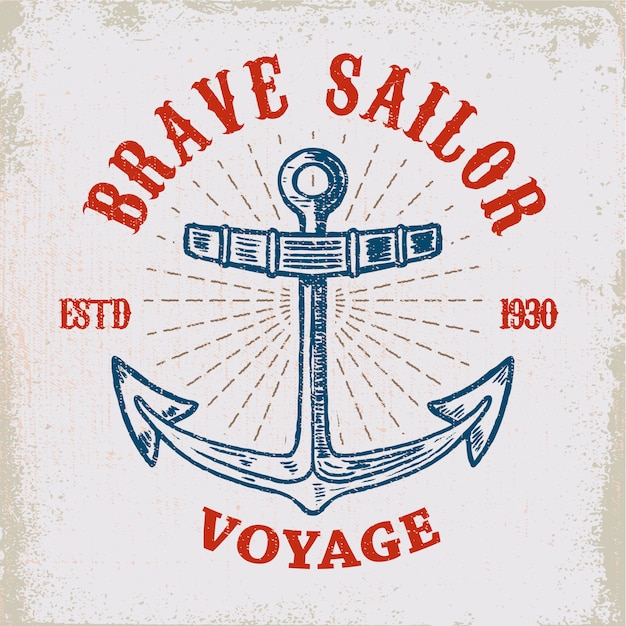 Valiente marinero. Ancla dibujada a mano sobre fondo grunge. Elemento para póster, tarjeta, camiseta. ilustración