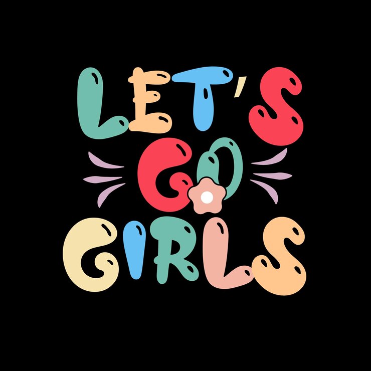 vamos chicas tipografía diseño de camiseta diseño gráfico de camiseta