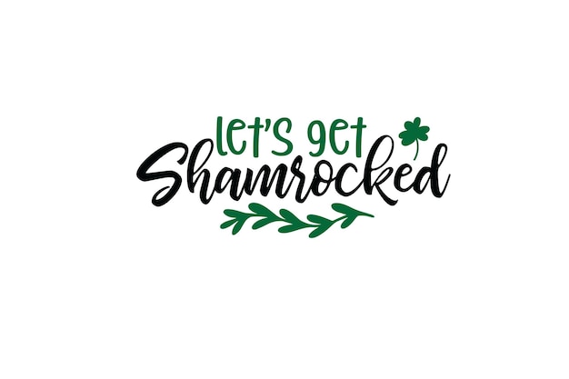 Vamos a conseguir shamrocked svg