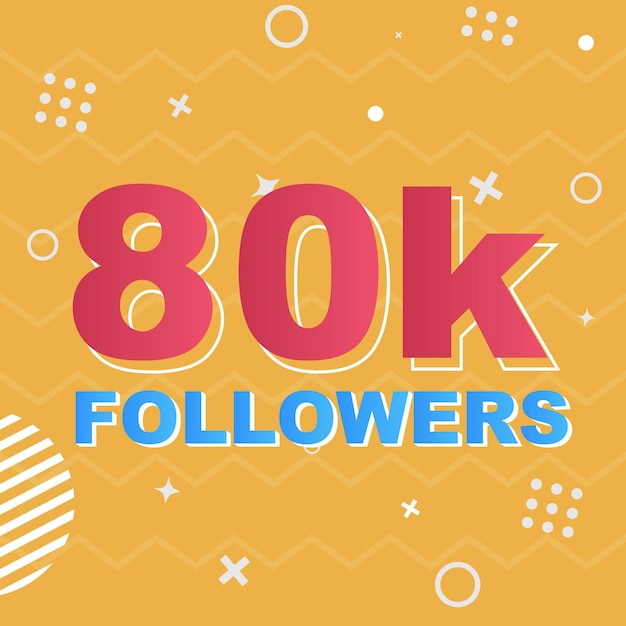 Vector de celebración de tarjeta de seguidores de 80k. 80000 Seguidores Plantilla de redes sociales de publicación de felicitaciones.