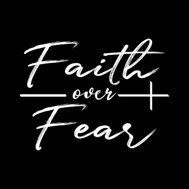 Vector de diseño de camiseta faith over fear