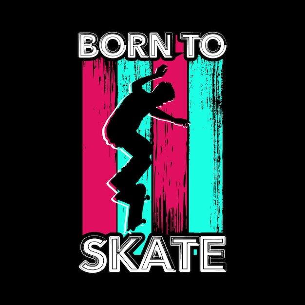 Vector de diseño de camiseta nacido para patinar