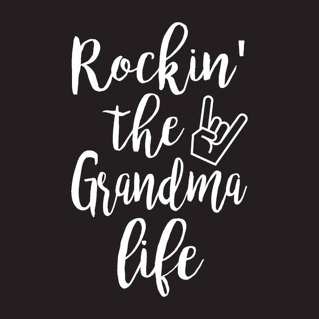 vector de diseño de camiseta rockin the grandma life