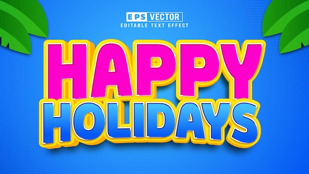 Vector vector de efecto de texto editable 3d felices fiestas con fondo