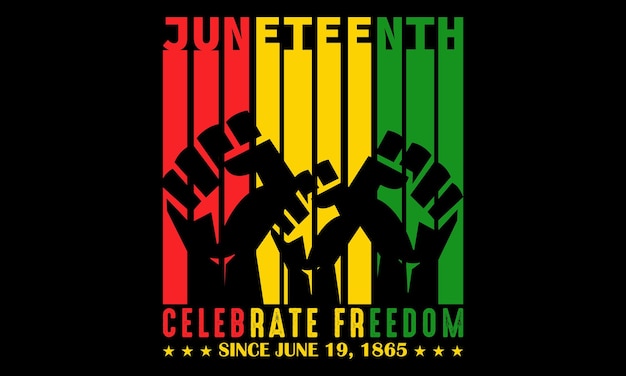 Vector 'Juneteenth celebra la libertad desde el 19 de junio de 1865' Ilustración de diseño de camisetas