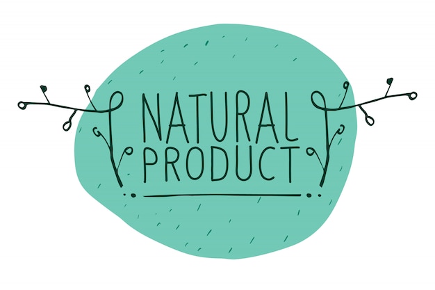 Vector vector de letrero producto natural que muestra idea de ecología, naturalidad y frescura. dibujado a mano.