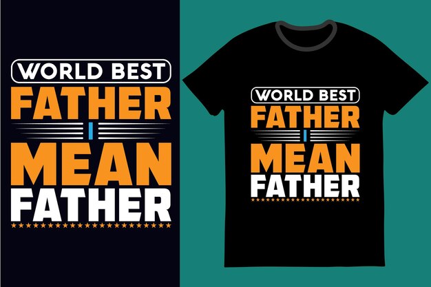 Vector premium de diseño de camiseta de mejor padre del mundo
