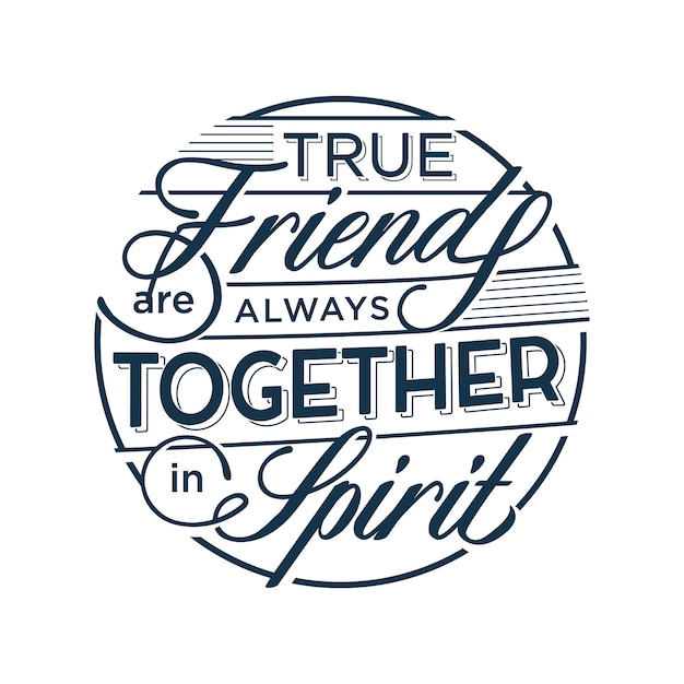 Los verdaderos amigos están siempre juntos en espíritu citas de amistad