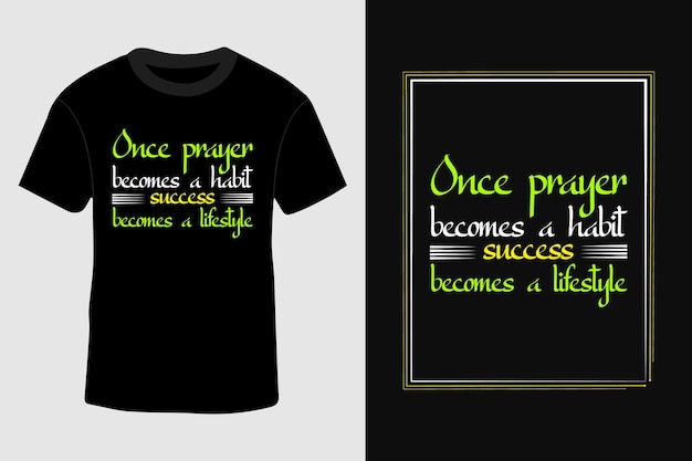 Una vez que la oración se convierte en un hábito, el éxito se convierte en un estilo de vida Diseño de camiseta de tipografía islámica