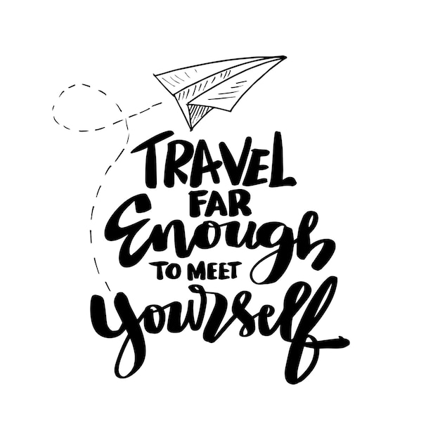 Viaja lo suficientemente lejos como para encontrarte a ti mismo Cita de inspiración de viaje