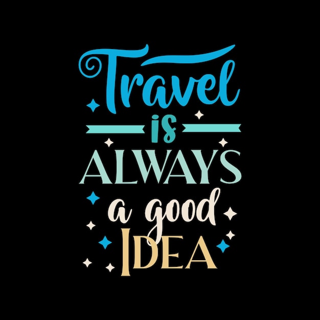 Viajar siempre es una buena idea para el diseño de citas motivacionales.