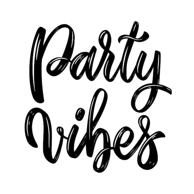 Vibes de fiesta Frase de letras en fondo blanco Elemento de diseño para cartelera de cartelera