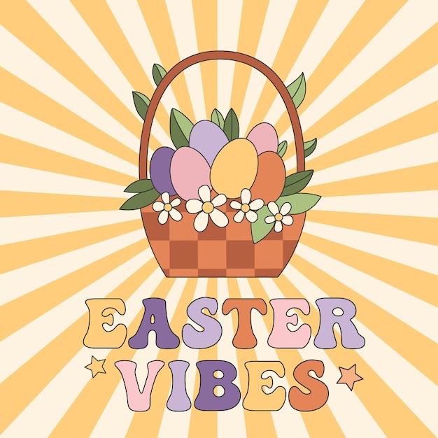 Vibraciones de Pascua Groovy Retro Easter Bbasket de huevos sobre fondo amarillo Tipografía Diseño de camiseta