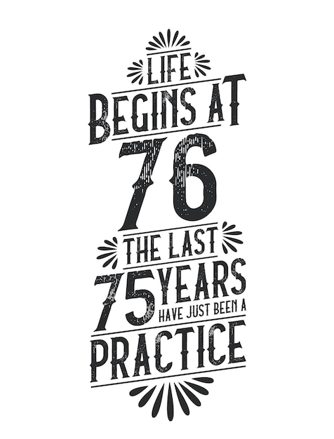 Vector la vida comienza a los 76 los últimos 75 años han sido sólo una práctica