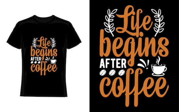 La vida comienza después del café Diseño de camisetas de café