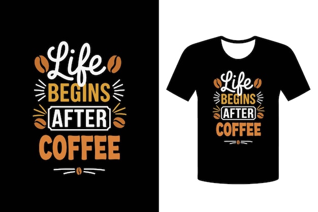 La vida comienza después del café Ilustración y tipografía Diseño de camisetas Amantes del café