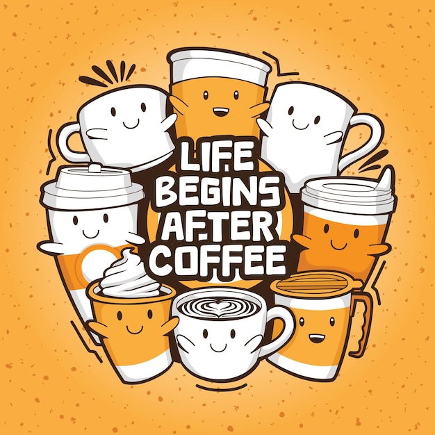 La vida comienza después del diseño de ilustración de Doodle de café