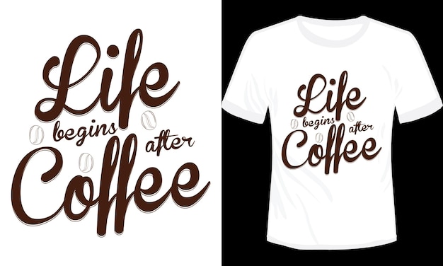 La vida comienza después de la ilustración vectorial de diseño de camiseta de café