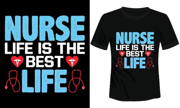 La vida de la enfermera es la mejor ilustración vectorial de diseño de camiseta de tipografía de vida