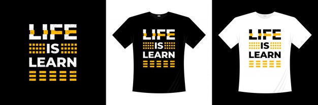 La vida es aprender diseño de camiseta de tipografía