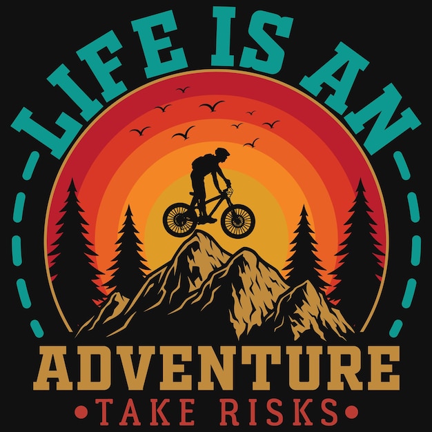 La vida es una aventura, toma riesgos, diseño de camiseta de ciclista de montaña.