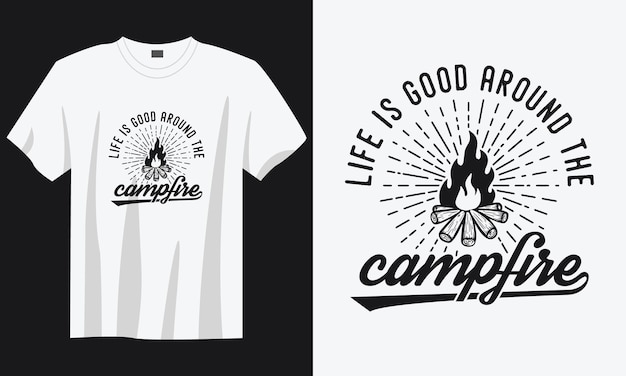 la vida es buena alrededor de la fogata tipografía vintage lema de camping retro ilustración de diseño de camiseta