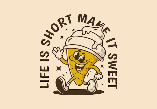 La vida es corta, hazla dulce. Ilustración de personaje de mascota vintage de helado andante.