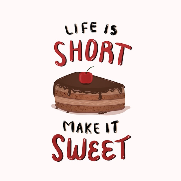 La vida es corta hazlo dulce letras
