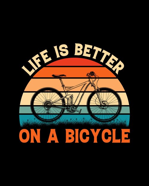 La vida es mejor en una bicicleta plantilla de diseño de camiseta de impresión
