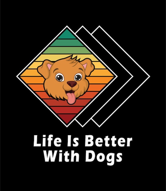 La vida es mejor con la camiseta vectorial Dogs Typography