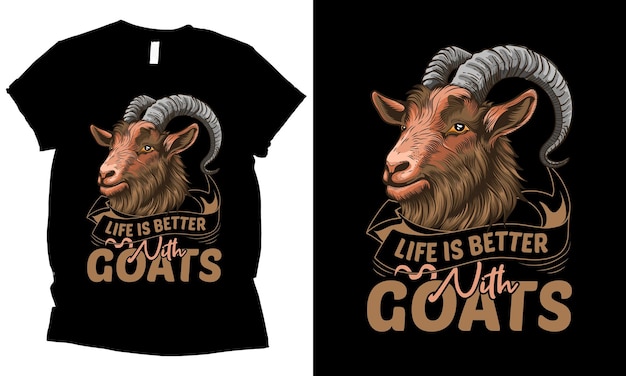 La vida es mejor con el diseño de la camiseta de la cabeza de cabra