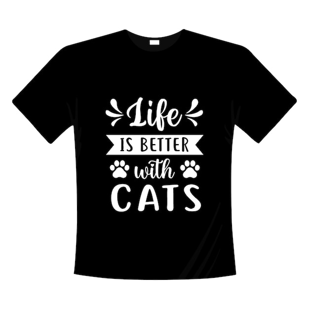 La vida es mejor con diseño de camiseta con citas de letras divertidas de gatos